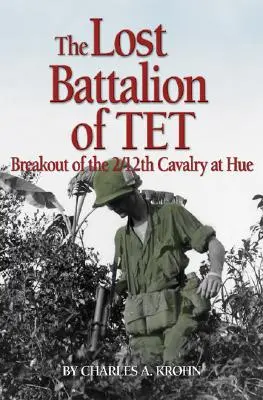 Zaginiony batalion Tet: Ucieczka 2/12 kawalerii w Hue - Lost Battalion of Tet: The Breakout of 2/12th Cavalry at Hue