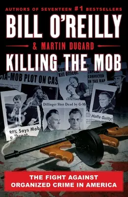 Zabijając mafię: Walka z przestępczością zorganizowaną w Ameryce - Killing the Mob: The Fight Against Organized Crime in America