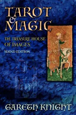 Tarot i magia: skarbnica obrazów - Tarot & Magic: The Treasure House of Images