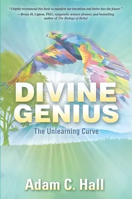 Boski geniusz: krzywa nieuczenia się - Divine Genius: The Unlearning Curve