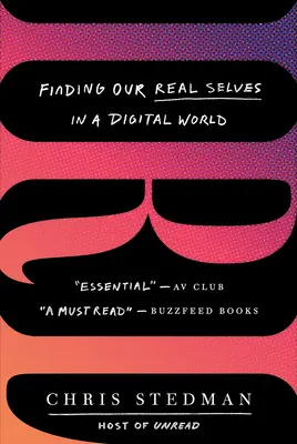 Irl: Odnajdywanie prawdziwego siebie w cyfrowym świecie - Irl: Finding Our Real Selves in a Digital World