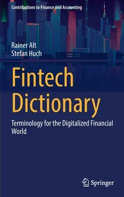 Słownik Fintech: Terminologia dla cyfrowego świata finansów - Fintech Dictionary: Terminology for the Digitalized Financial World