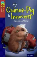 Oxford Reading Tree TreeTops Fiction: Poziom 15 Więcej Pakiet A: Moja świnka morska jest niewinna - Oxford Reading Tree TreeTops Fiction: Level 15 More Pack A: My Guinea-Pig Is Innocent