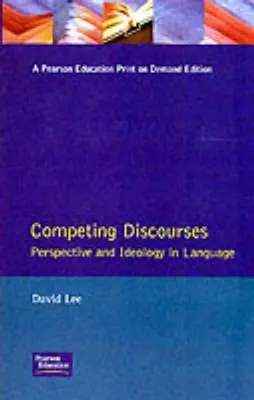 Konkurujące dyskursy: Perspektywy i ideologia w języku - Competing Disourses: Perspectives and Ideologyin Language