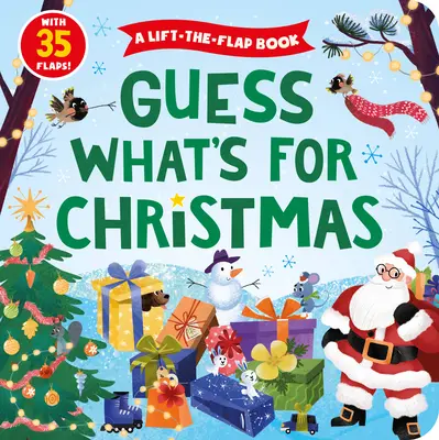 Zgadnij, co jest na Boże Narodzenie: Książka z klapkami z 35 klapkami! - Guess What's for Christmas: A Lift-The-Flap Book with 35 Flaps!