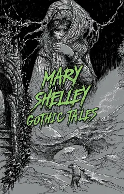 Mary Shelley: Opowieści gotyckie - Mary Shelley: Gothic Tales