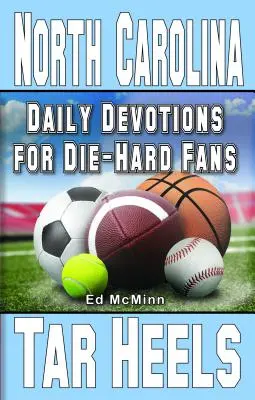 Codzienne nabożeństwa dla zagorzałych fanów North Carolina Tar Heels - Daily Devotions for Die-Hard Fans North Carolina Tar Heels