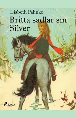 Britta sadlar sin Silver