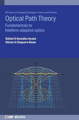 Teoria ścieżki optycznej: Podstawy swobodnej optyki adaptacyjnej - Optical Path Theory: Fundamentals to freeform adaptive optics