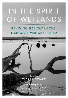 W duchu mokradeł: Ożywienie siedlisk w zlewni rzeki Illinois - In the Spirit of Wetlands: Reviving Habitat in the Illinois River Watershed