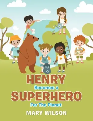 Henry staje się superbohaterem dla planety - Henry Becomes a Superhero for the Planet