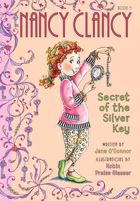 Nancy Clancy, Sekret srebrnego klucza: #4 - Nancy Clancy, Secret of the Silver Key: #4