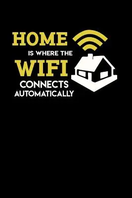 Dom jest tam, gdzie Wi-Fi łączy się automatycznie: 120 stron I 6x9 I Graph Paper 5x5 I Śmieszne prezenty dla programistów i graczy dla maniaków - Home Is Where The Wifi Connects Automatically: 120 Pages I 6x9 I Graph Paper 5x5 I Funny Computer Programmer & Gaming Gifts for Geeks