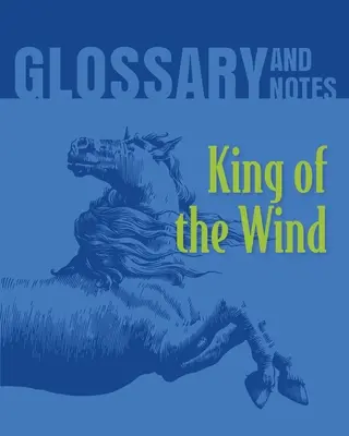 Słowniczek i notatki do gry King of the Wind: Król Wiatru - King of the Wind Glossary and Notes: King of the Wind