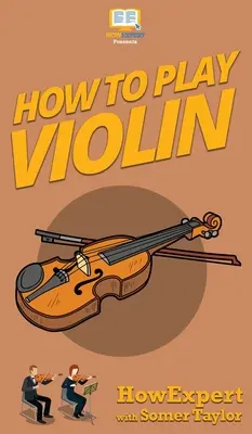 Jak grać na skrzypcach - How To Play Violin