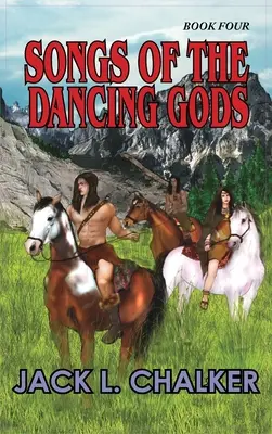 Pieśni Tańczących Bogów (Tańczący Bogowie: Księga czwarta) - Songs of the Dancing Gods (Dancing Gods: Book Four)