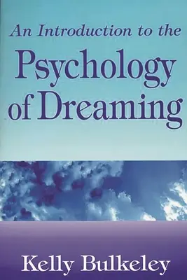 Wprowadzenie do psychologii śnienia - An Introduction to the Psychology of Dreaming