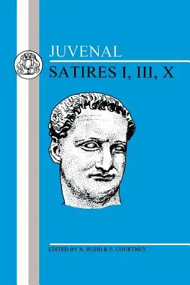 Juvenal: Satyry I, III, X - Juvenal: Satires I, III, X