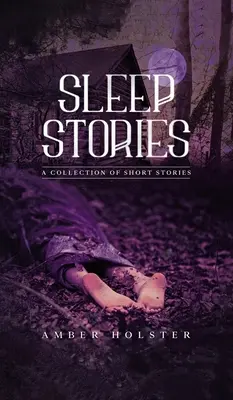 Opowieści na sen: Zbiór krótkich opowiadań - Sleep Stories: A Collection of Short Stories