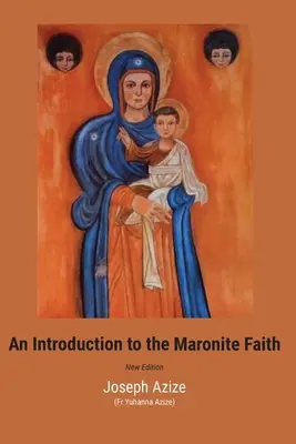 Wprowadzenie do wiary maronickiej - An Introduction to the Maronite Faith