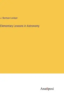 Podstawowe lekcje astronomii - Elementary Lessons in Astronomy