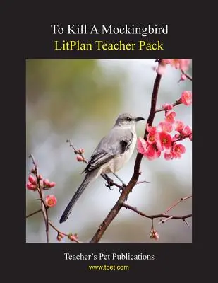 Litplan Teacher Pack: Zabić drozda - Litplan Teacher Pack: To Kill a Mockingbird