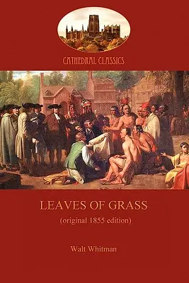 Leaves of Grass - wydanie z 1855 roku (Aziloth Books) - Leaves of Grass - 1855 edition (Aziloth Books)