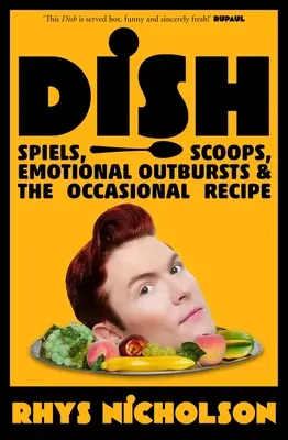 Danie: Spiels, Scoops, Emotional Outbursts i Okazjonalny Przepis - Dish: Spiels, Scoops, Emotional Outbursts and the Occasional Recipe