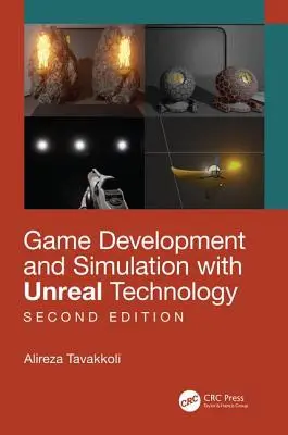 Tworzenie gier i symulacji w technologii Unreal, wydanie drugie - Game Development and Simulation with Unreal Technology, Second Edition