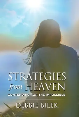 Strategie z nieba: Walka o niemożliwe - Strategies from Heaven: Contending for the Impossible