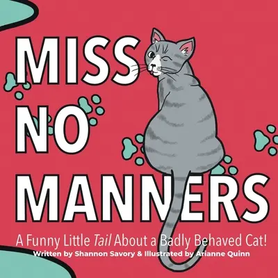Miss No Manners: A Funny Little Tail” o źle zachowującym się kocie!” - Miss No Manners: A Funny Little Tail