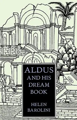 Aldus & His Dream Book: Ilustrowany esej - Aldus & His Dream Book: An Illustrated Essay