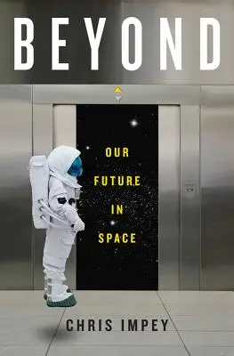 Poza: Nasza przyszłość w kosmosie - Beyond: Our Future in Space