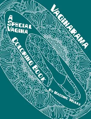Vaginarama - specjalna kolorowanka z waginą - Vaginarama - A Special Vagina Coloring Book