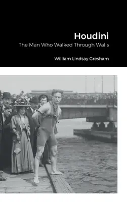 Houdini: Człowiek, który przechodził przez ściany - Houdini: The Man Who Walked Through Walls