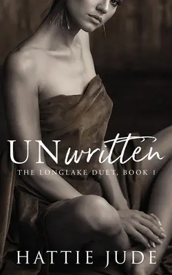 Unwritten: The Longlake Duet, Book 1