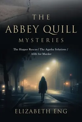 The Abbey Quill Mysteries: The Hopper Rescue The Agatha Solutions Alibi for Murder