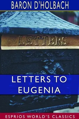 Listy do Eugenii (Esprios Classics): Środek chroniący przed uprzedzeniami religijnymi - Letters to Eugenia (Esprios Classics): A Preservative Against Religious Prejudices