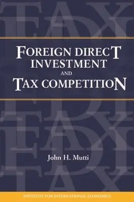 Bezpośrednie inwestycje zagraniczne i konkurencja podatkowa - Foreign Direct Investment and Tax Competition