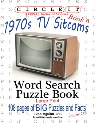 Krąg, Fakty o sitcomach z lat 70-tych, Księga 6, Wyszukiwanie słów, Książka z łamigłówkami - Circle It, 1970s Sitcoms Facts, Book 6, Word Search, Puzzle Book