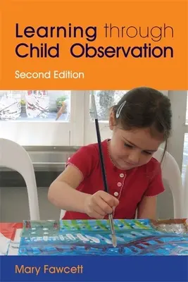 Uczenie się poprzez obserwację dziecka - Learning Through Child Observation