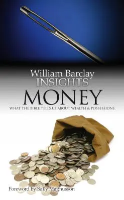 Pieniądze: Co Biblia mówi nam o bogactwie i dobrach - Money: What the Bible Tells Us about Wealth and Possessions