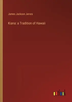 Kiana: tradycja Hawajów - Kiana: a Tradition of Hawaii