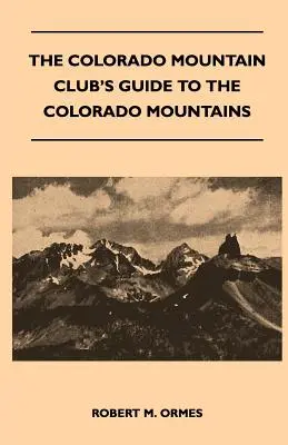 Przewodnik Colorado Mountain Club po górach Kolorado - The Colorado Mountain Club's Guide to the Colorado Mountains