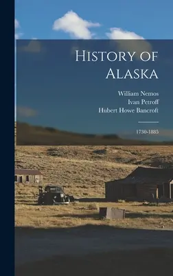 Historia Alaski: 1730-1885 - History of Alaska: 1730-1885