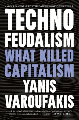 Technofeudalizm: Co zabiło kapitalizm - Technofeudalism: What Killed Capitalism