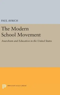 Nowoczesny ruch szkolny: Anarchizm i edukacja w Stanach Zjednoczonych - The Modern School Movement: Anarchism and Education in the United States