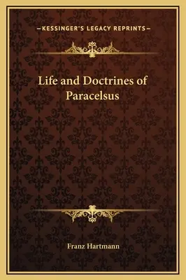 Życie i doktryny Paracelsusa - Life and Doctrines of Paracelsus