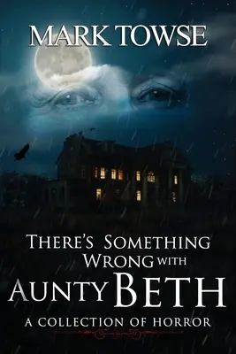 Coś jest nie tak z ciocią Beth - There's Something Wrong with Aunty Beth