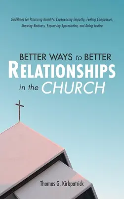 Lepsze sposoby na lepsze relacje w Kościele - Better Ways to Better Relationships in the Church